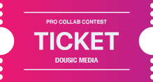 Dousic Collab Contest Tickets